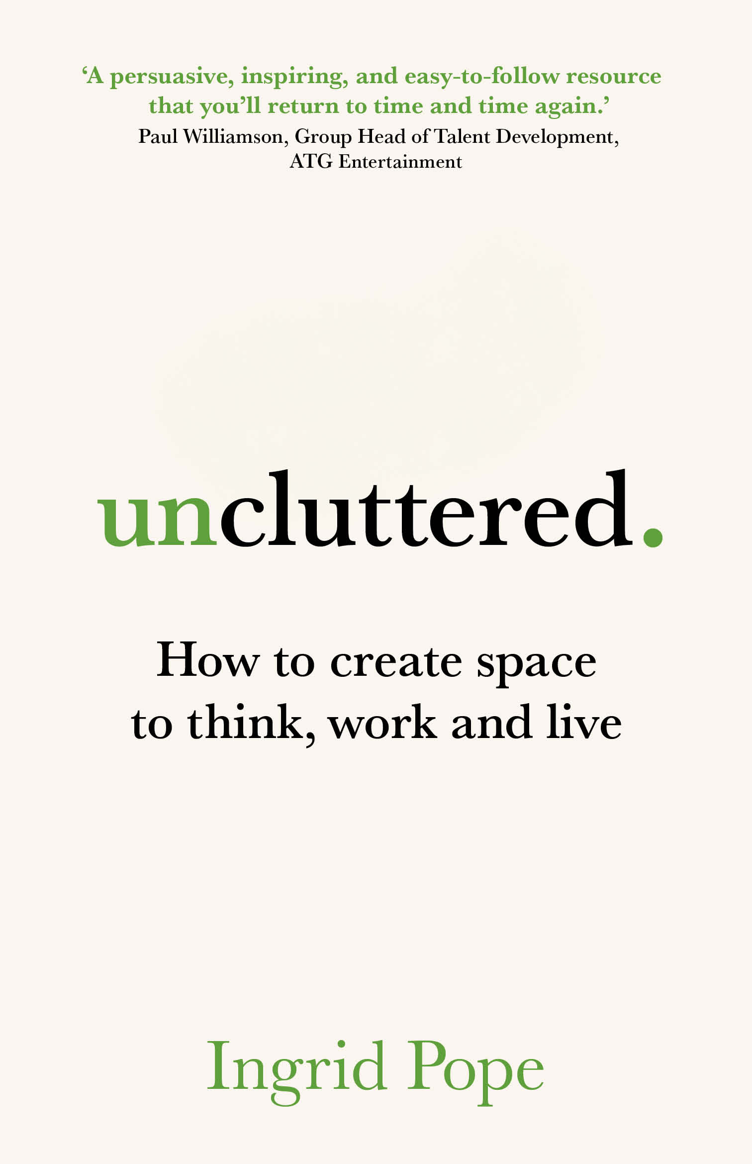 Image of cover of new book by Ingrid Pope titled "Uncluttered"
